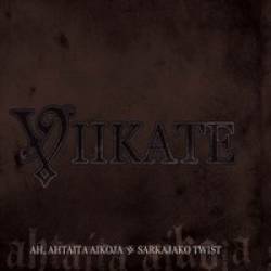 Viikate : Ah, Ashtaita Aikoja